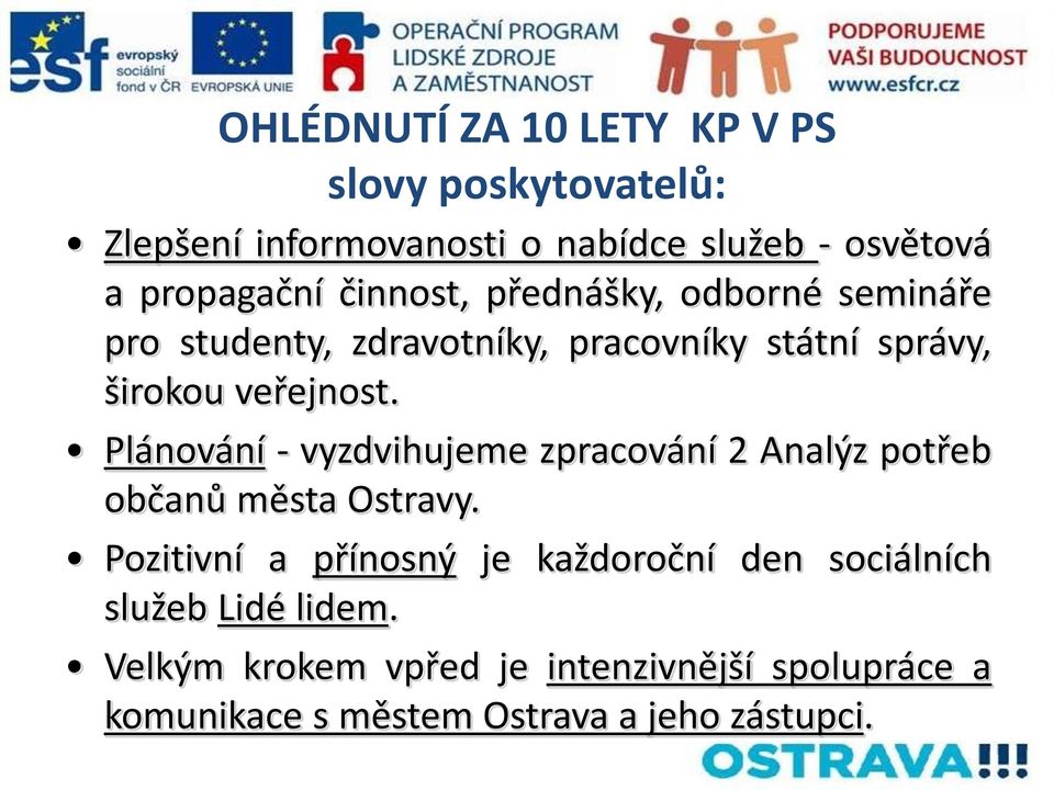 Plánování - vyzdvihujeme zpracování 2 Analýz potřeb občanů města Ostravy.