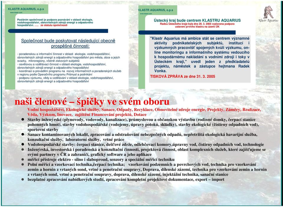 hospodáství pro msta, obce a jejich svazky, mikroregiony, vetn ziskových subjekt - osvtovou a vzdlávacíinnost v oblasti ekologie, vodohospodáství, obnovitelných zdroj energií a odpadového hospodáství