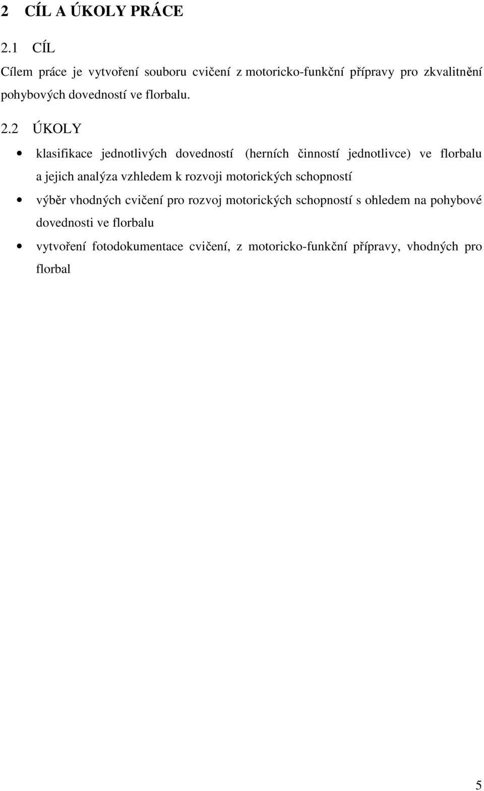 florbalu. 2.