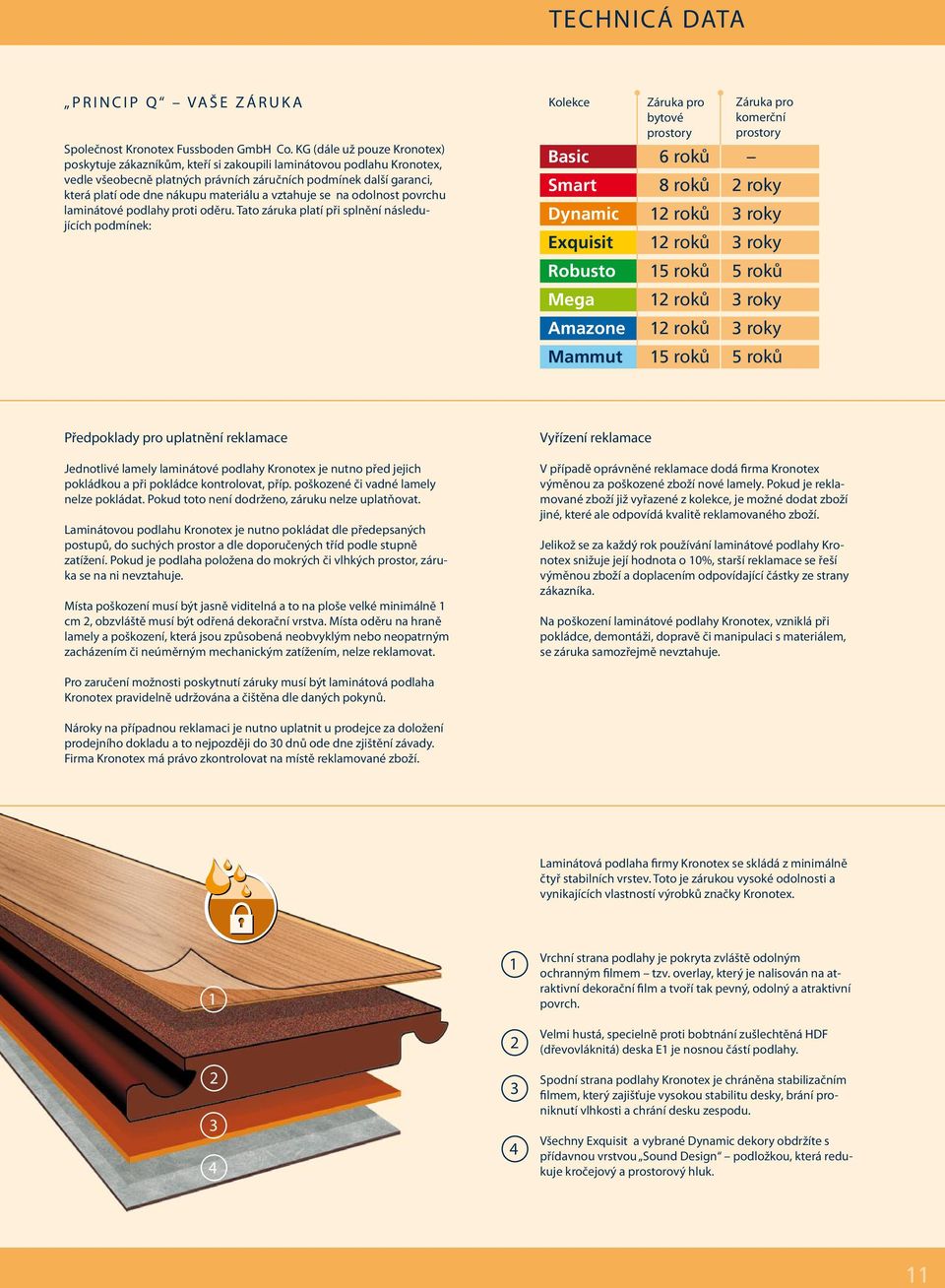materiálu a vztahuje se na odolnost povrchu laminátové podlahy proti oděru.