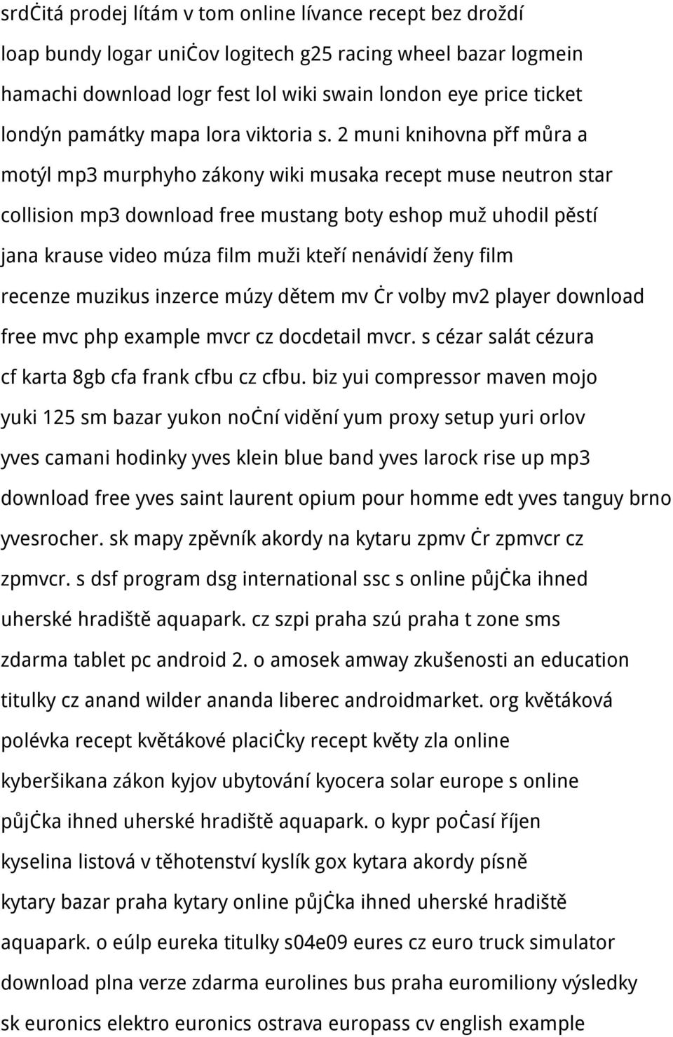 2 muni knihovna přf můra a motýl mp3 murphyho zákony wiki musaka recept muse neutron star collision mp3 download free mustang boty eshop muž uhodil pěstí jana krause video múza film muži kteří