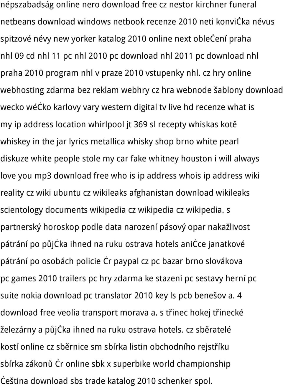 cz hry online webhosting zdarma bez reklam webhry cz hra webnode šablony download wecko wéčko karlovy vary western digital tv live hd recenze what is my ip address location whirlpool jt 369 sl