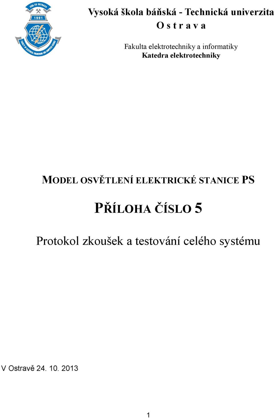 elektrotechniky MODEL OSVĚTLENÍ ELEKTRICKÉ STANICE PS