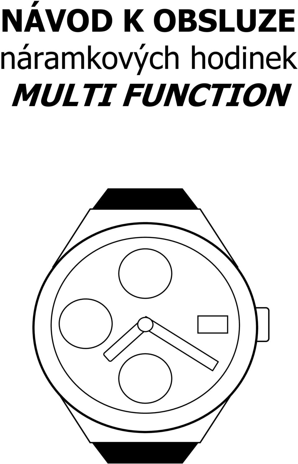 NÁVOD K OBSLUZE náramkových hodinek MULTI FUNCTION - PDF Free Download