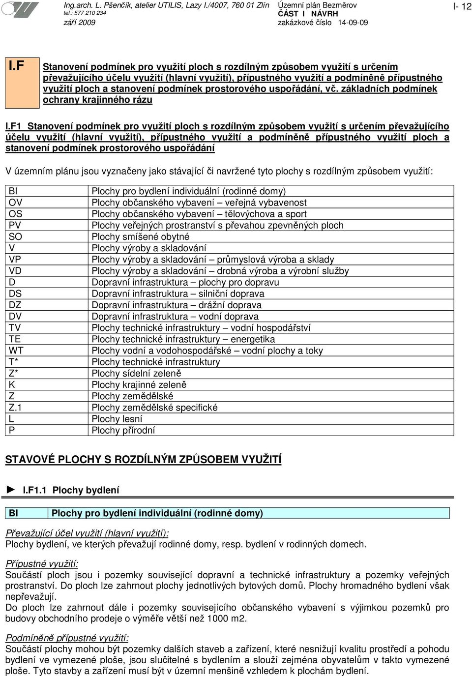podmínek prostorového uspořádání, vč. základních podmínek ochrany krajinného rázu I.