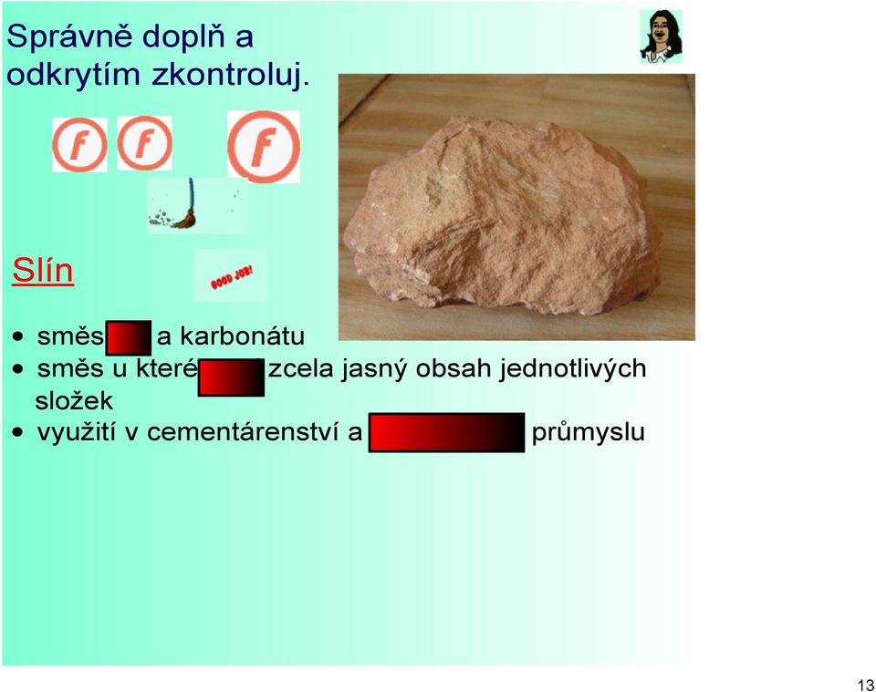 není zcela jasný obsah jednotlivých složek