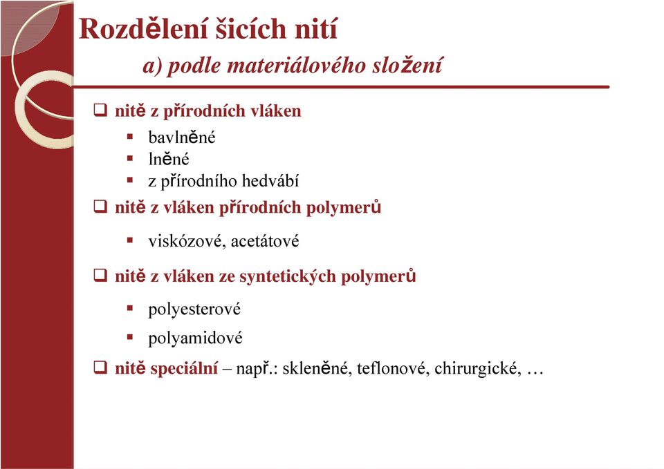 polymerů viskózové, acetátové nitě z vláken ze syntetických polymerů