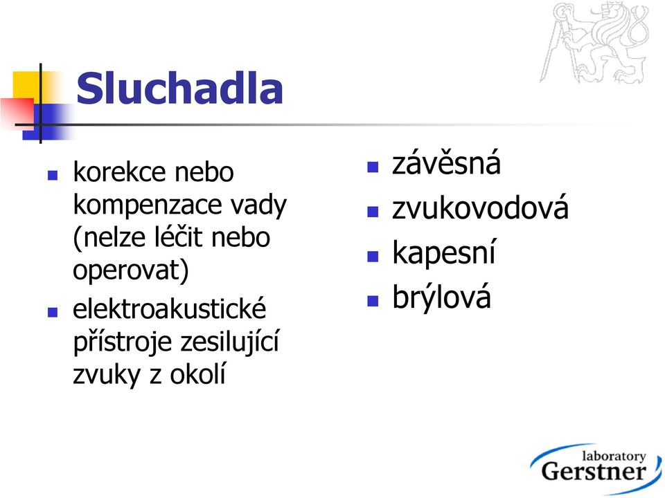 elektroakustické přístroje zesilující