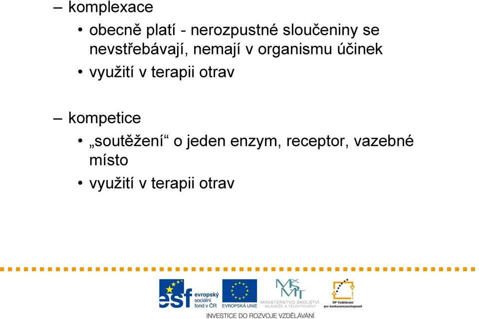 využití v terapii otrav kompetice soutěžení o