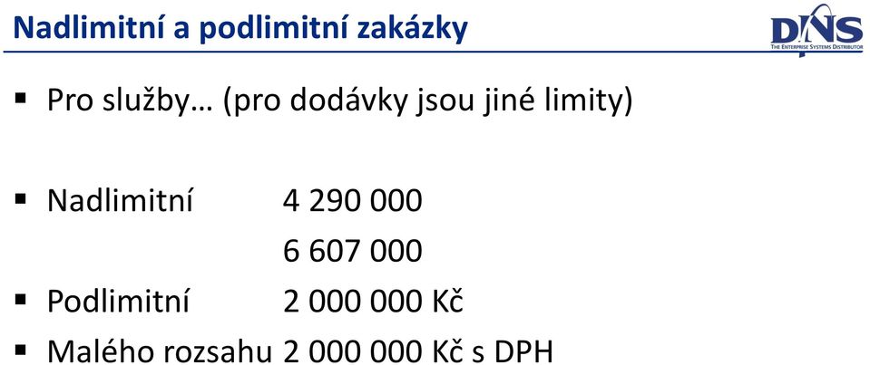 Nadlimitní 4 290 000 6 607 000