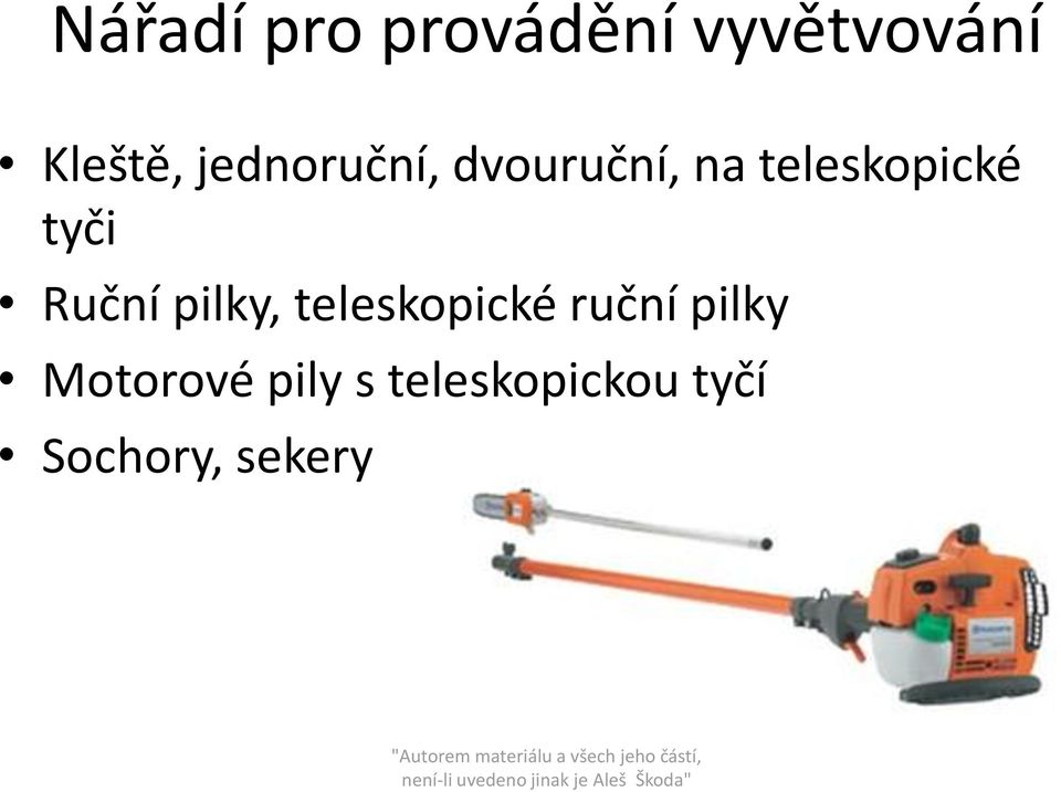 Ruční pilky, teleskopické ruční pilky