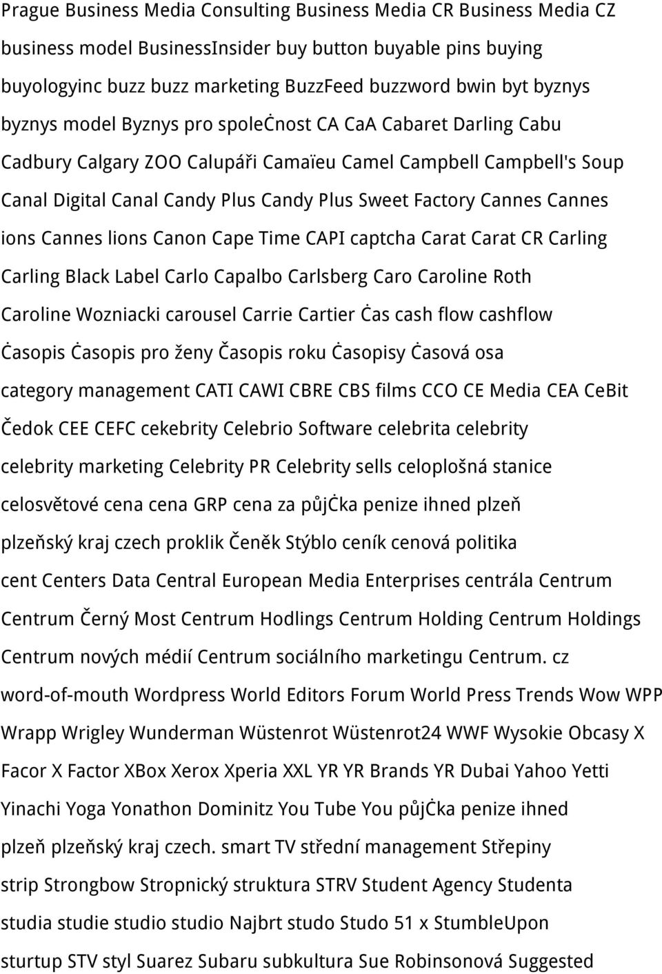 Cannes ions Cannes lions Canon Cape Time CAPI captcha Carat Carat CR Carling Carling Black Label Carlo Capalbo Carlsberg Caro Caroline Roth Caroline Wozniacki carousel Carrie Cartier čas cash flow