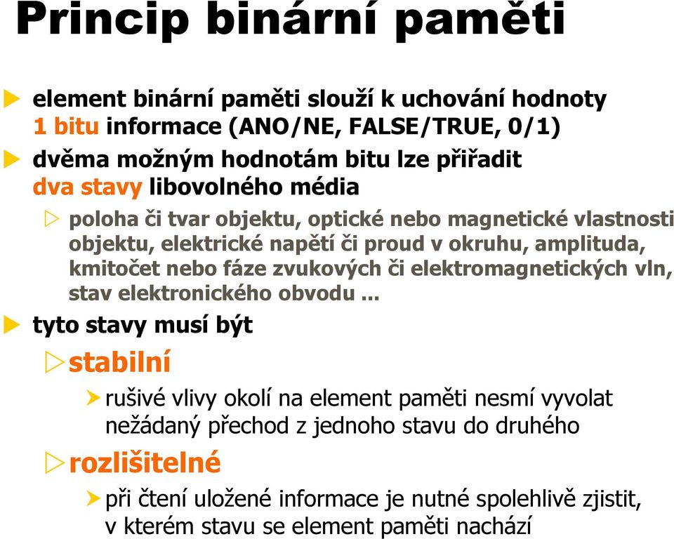 nebo fáze zvukových či elektromagnetických vln, stav elektronického obvodu.