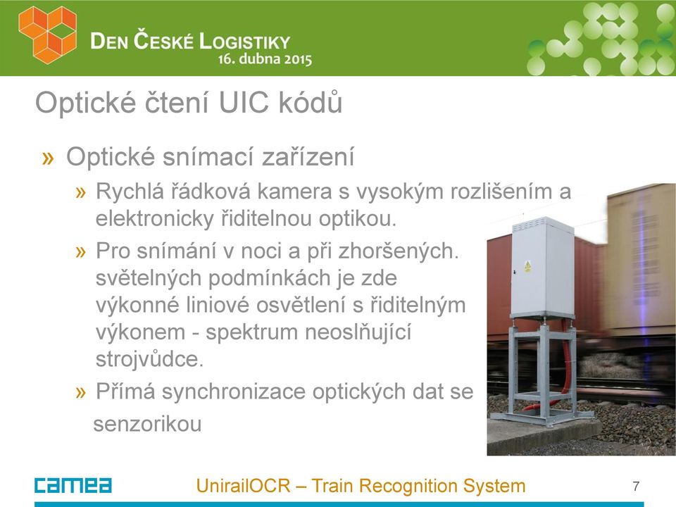 » Pro snímání v noci a při zhoršených.