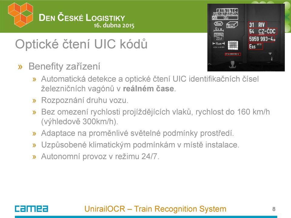 » Bez omezení rychlosti projíždějících vlaků, rychlost do 160 km/h (výhledově 300km/h).
