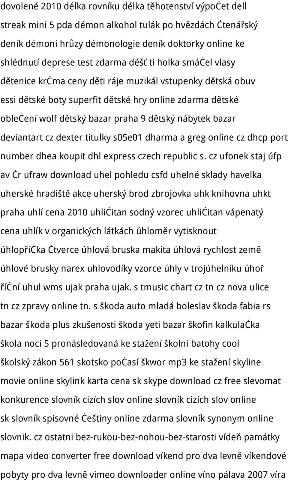 nábytek bazar deviantart cz dexter titulky s05e01 dharma a greg online cz dhcp port number dhea koupit dhl express czech republic s.