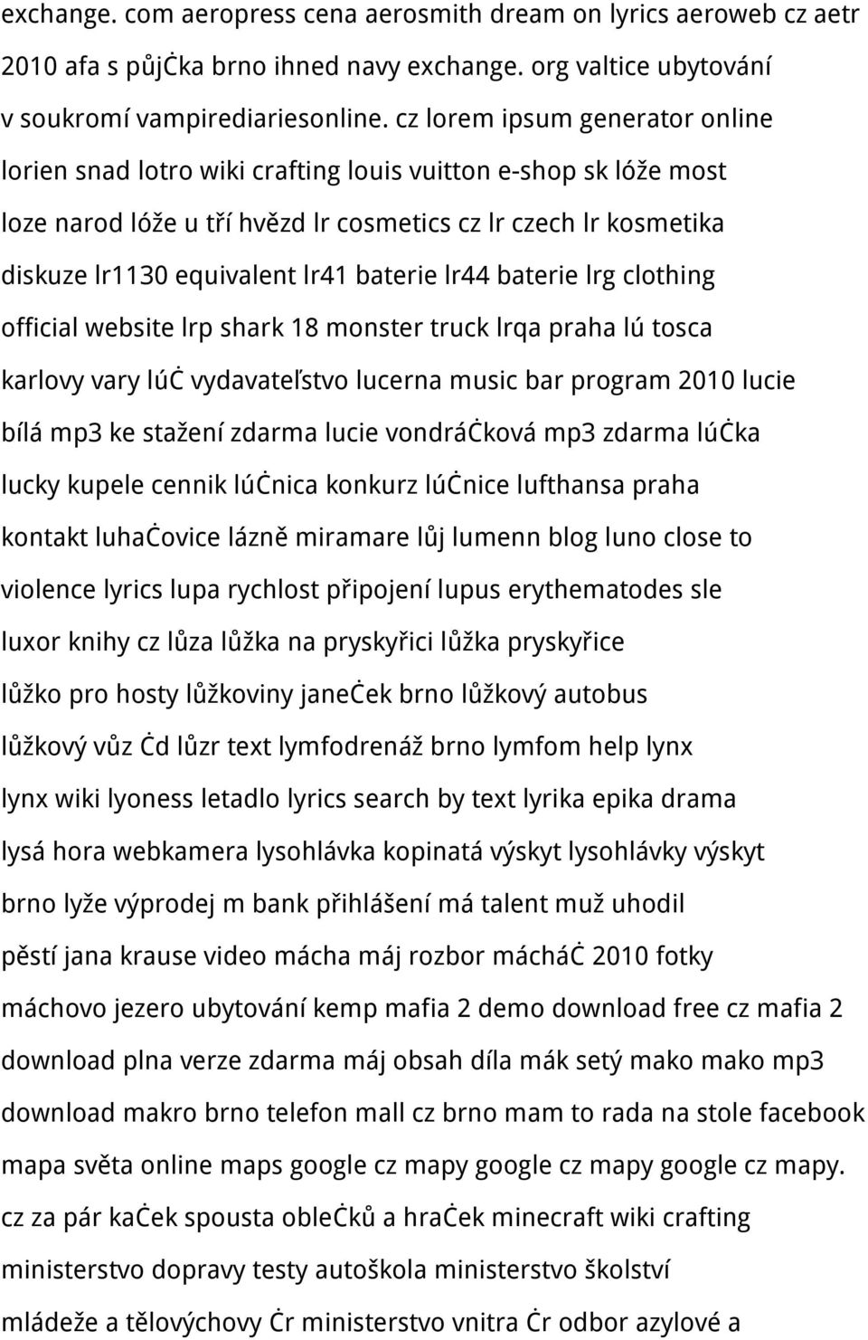 baterie lr44 baterie lrg clothing official website lrp shark 18 monster truck lrqa praha lú tosca karlovy vary lúč vydavateľstvo lucerna music bar program 2010 lucie bílá mp3 ke stažení zdarma lucie