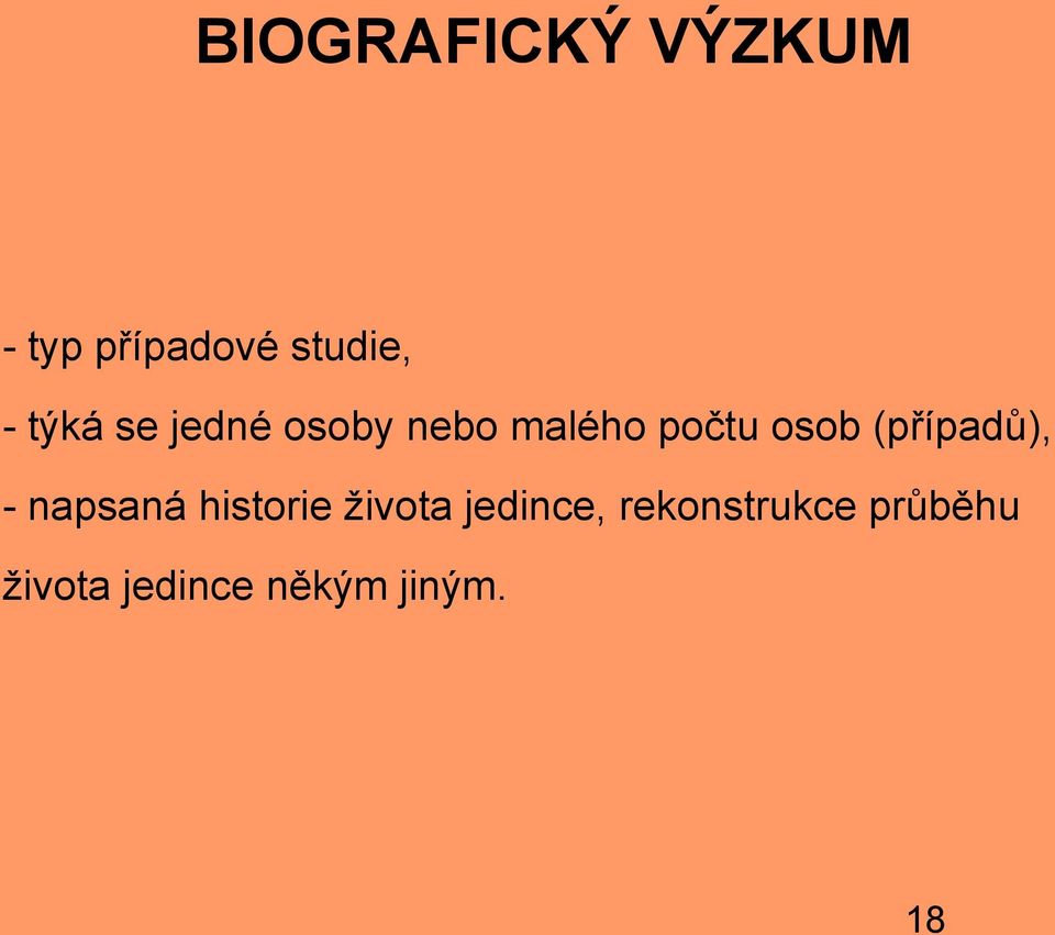 (případů), - napsaná historie života jedince,