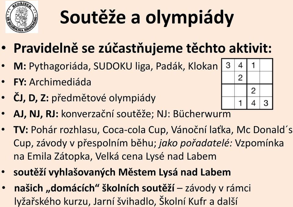 Donald s Cup, závody v přespolním běhu; jako pořadatelé: Vzpomínka na Emila Zátopka, Velká cena Lysé nad Labem soutěží