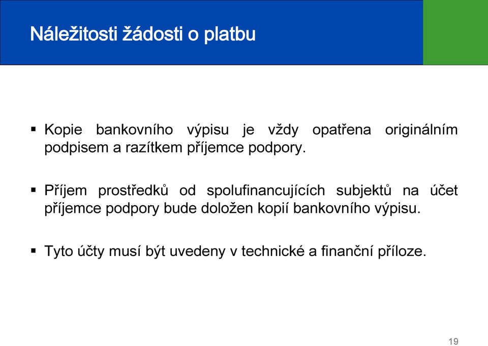 Příjem prostředků od spolufinancujících subjektů na účet příjemce podpory