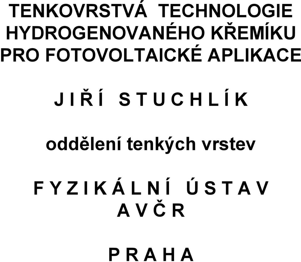 Í S T U C H L Í K oddělení tenkých vrstev