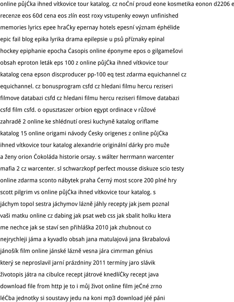 lyrika drama epilepsie u psů příznaky epinal hockey epiphanie epocha časopis online éponyme epos o gilgamešovi obsah eproton leták eps 100 z online půjčka ihned vítkovice tour katalog cena epson
