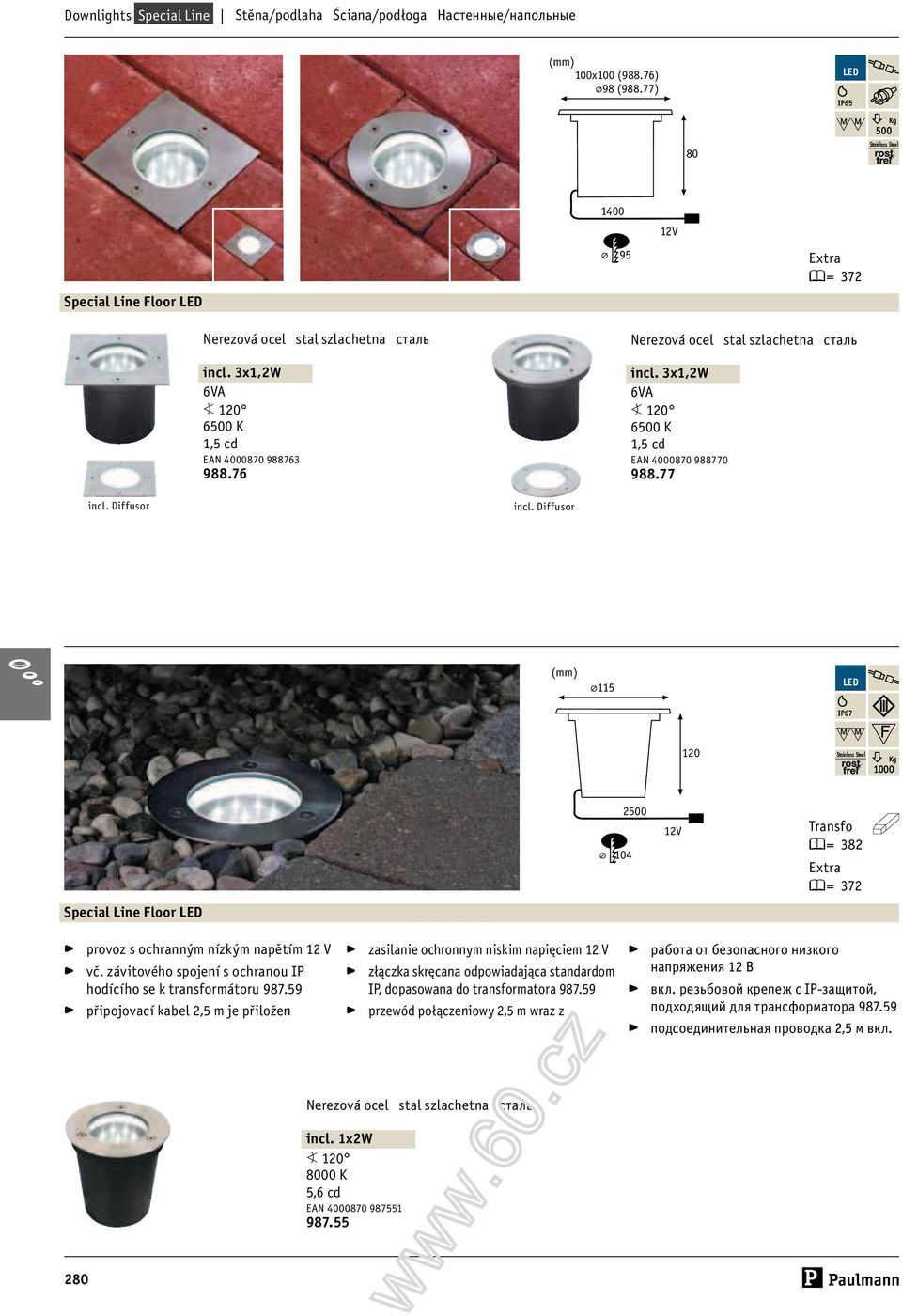 76 Nerezová ocel stal szlachetna сталь incl. 3x1,2W 6VA 5 120 6500 K 1,5 cd EAN 4000870 988770 988.77 incl. Diffusor incl.