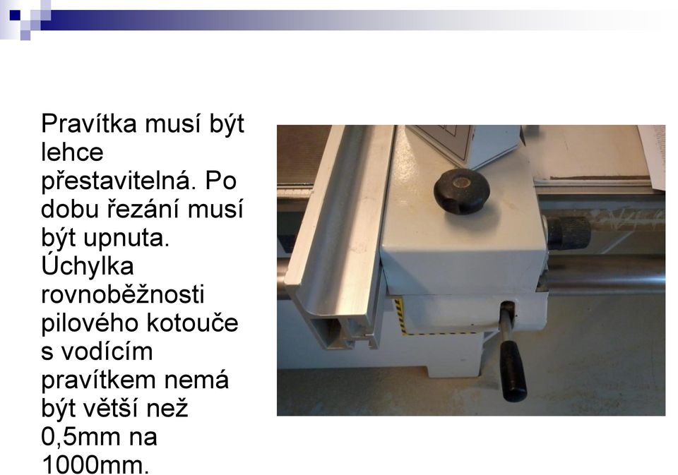 Úchylka rovnoběžnosti pilového kotouče s