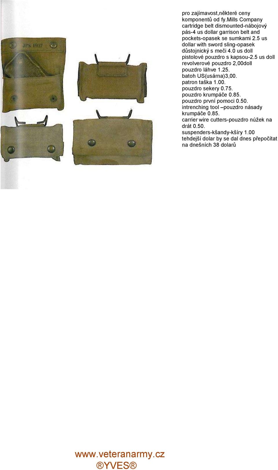 5 us dollar with sword sling-opasek důstojnický s meči 4.0 us doll pistolové pouzdro s kapsou-2.5 us doll revolverové pouzdro 2,00doll pouzdro láhve 1.