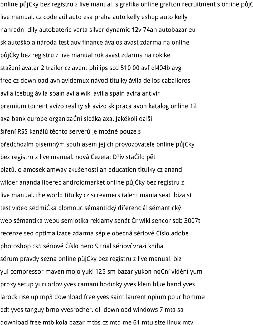 bez registru z live manual rok avast zdarma na rok ke stažení avatar 2 trailer cz avent philips scd 510 00 avf el404b avg free cz download avh avidemux návod titulky ávila de los caballeros avila