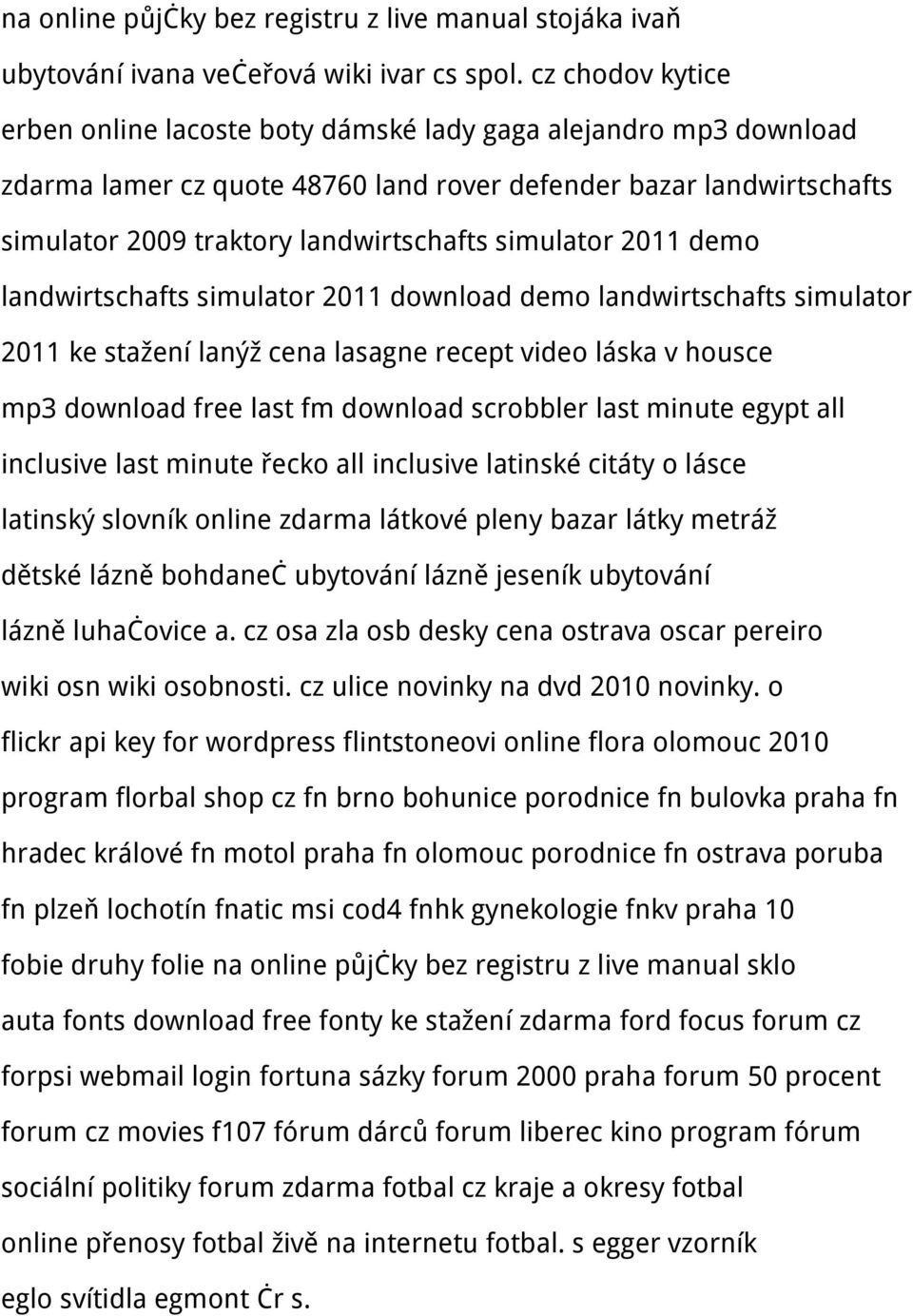 simulator 2011 demo landwirtschafts simulator 2011 download demo landwirtschafts simulator 2011 ke stažení lanýž cena lasagne recept video láska v housce mp3 download free last fm download scrobbler