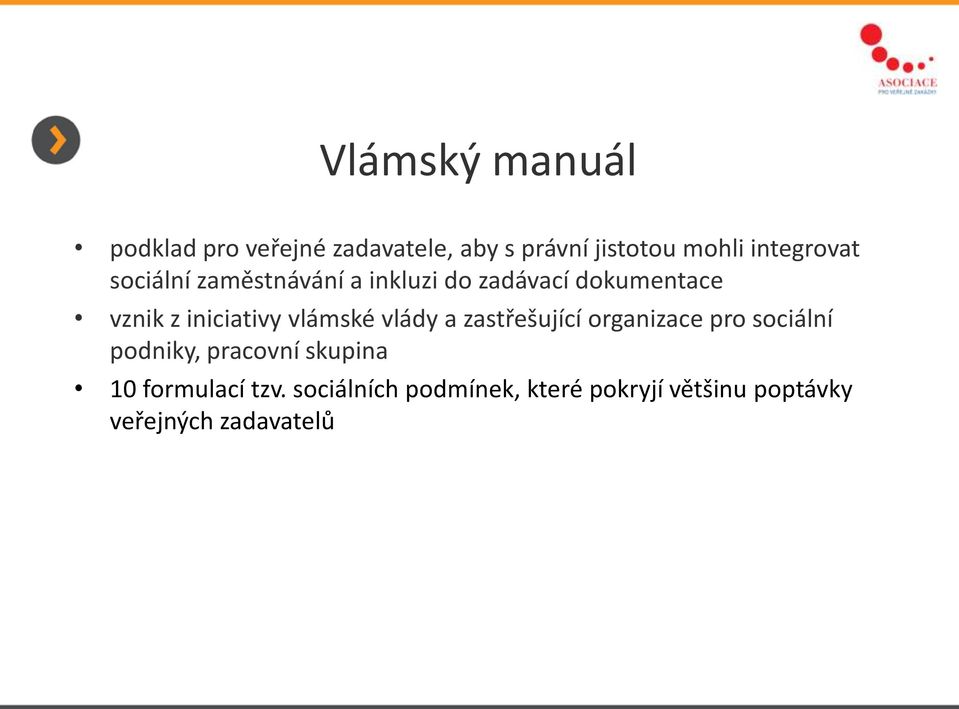 iniciativy vlámské vlády a zastřešující organizace pro sociální podniky, pracovní