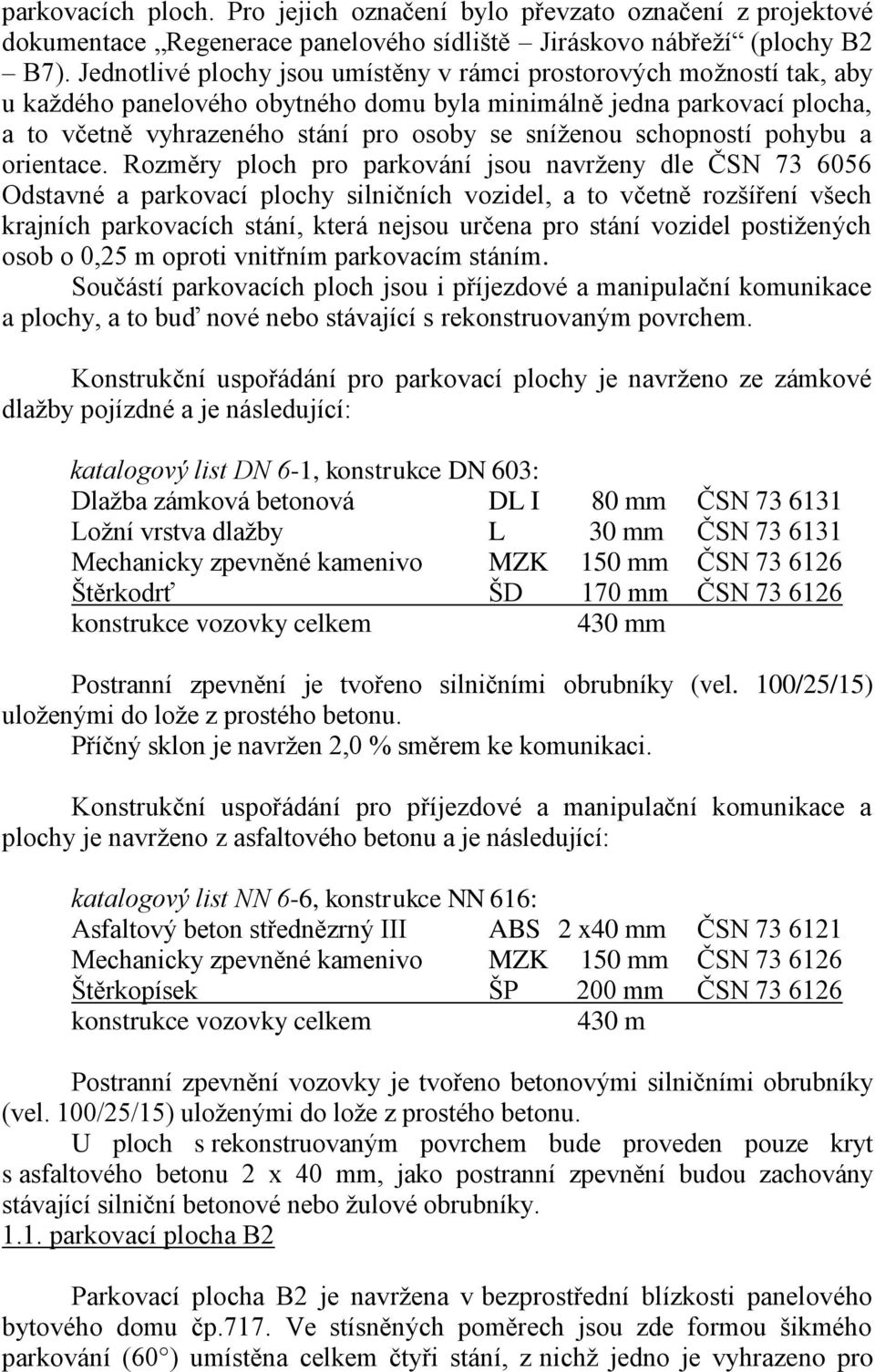 schopností pohybu a orientace.