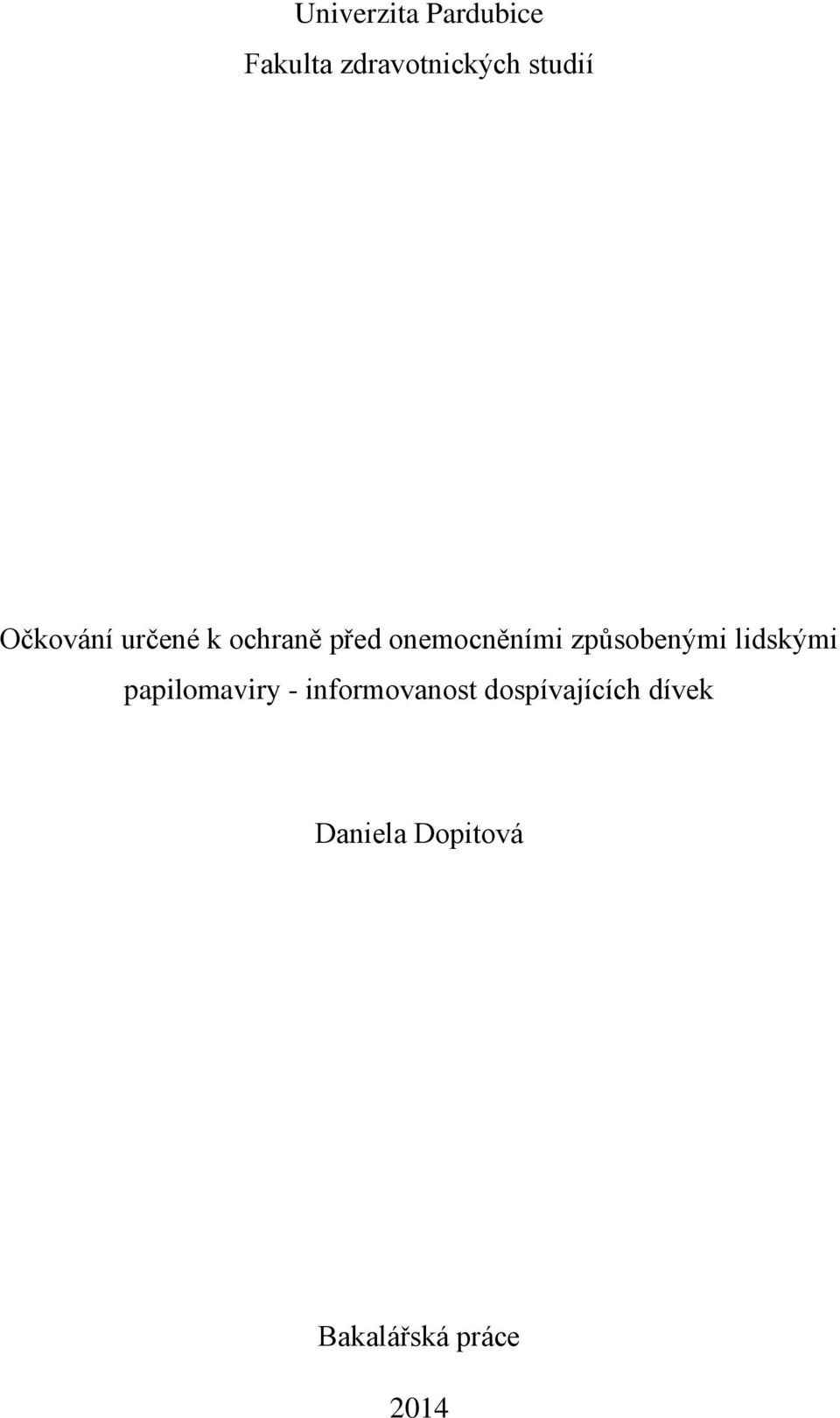 způsobenými lidskými papilomaviry - informovanost