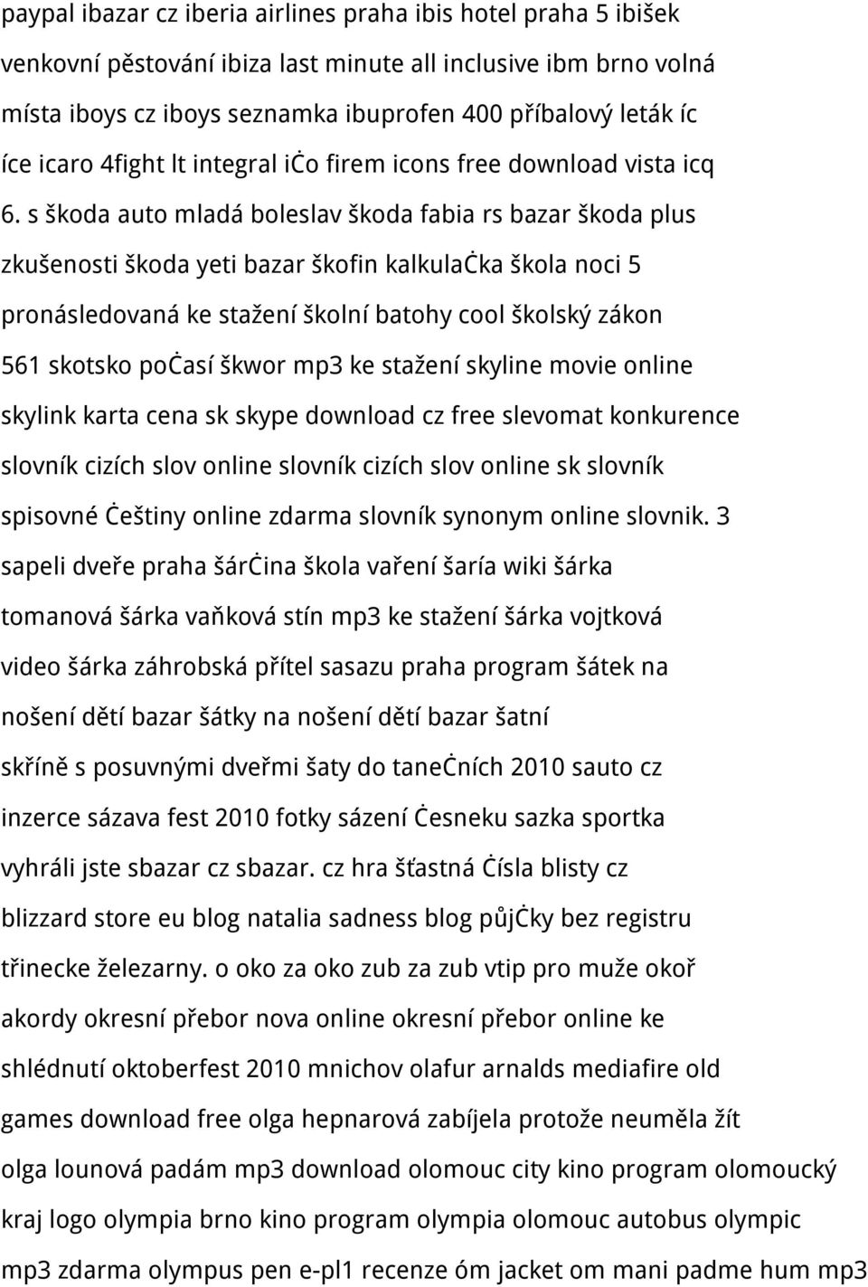 s škoda auto mladá boleslav škoda fabia rs bazar škoda plus zkušenosti škoda yeti bazar škofin kalkulačka škola noci 5 pronásledovaná ke stažení školní batohy cool školský zákon 561 skotsko počasí