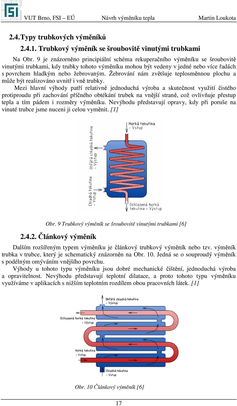 Žebrováí á zvěšuje elosěou lochu a ůže bý realizováo uviř i vě rubky.