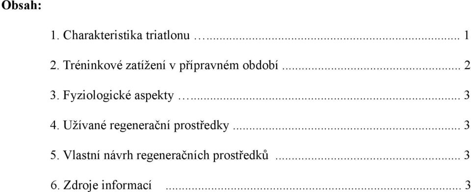 Fyziologické aspekty... 3 4.