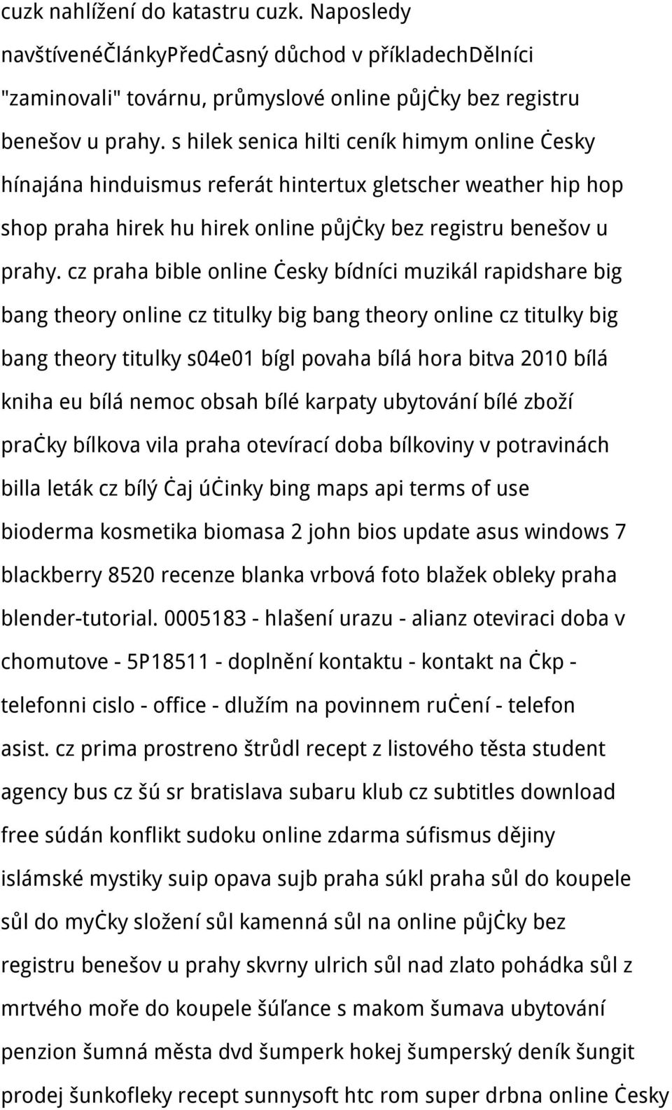 cz praha bible online česky bídníci muzikál rapidshare big bang theory online cz titulky big bang theory online cz titulky big bang theory titulky s04e01 bígl povaha bílá hora bitva 2010 bílá kniha