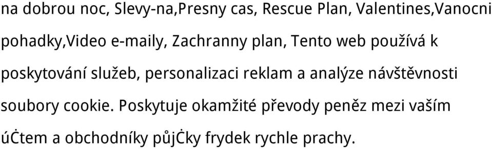 služeb, personalizaci reklam a analýze návštěvnosti soubory cookie.