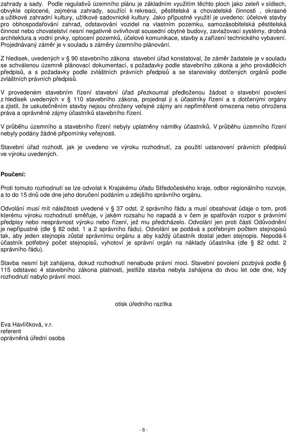 zahradní kultury, užitkové sadovnické kultury.