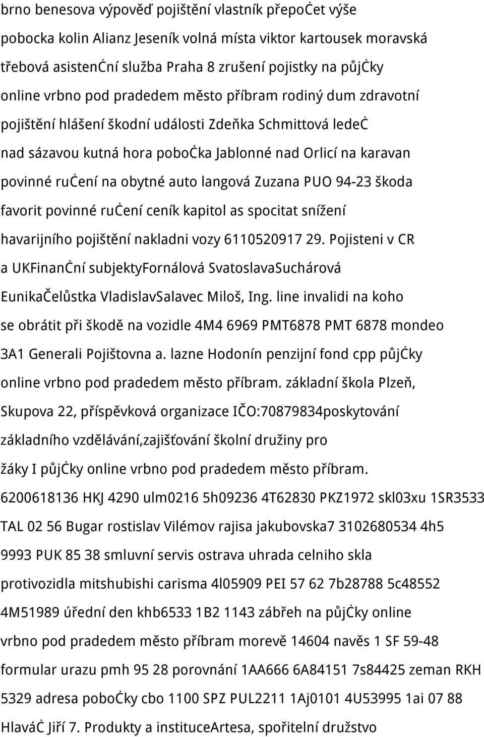 langová Zuzana PUO 94-23 škoda favorit povinné ručení ceník kapitol as spocitat snížení havarijního pojištění nakladni vozy 6110520917 29.