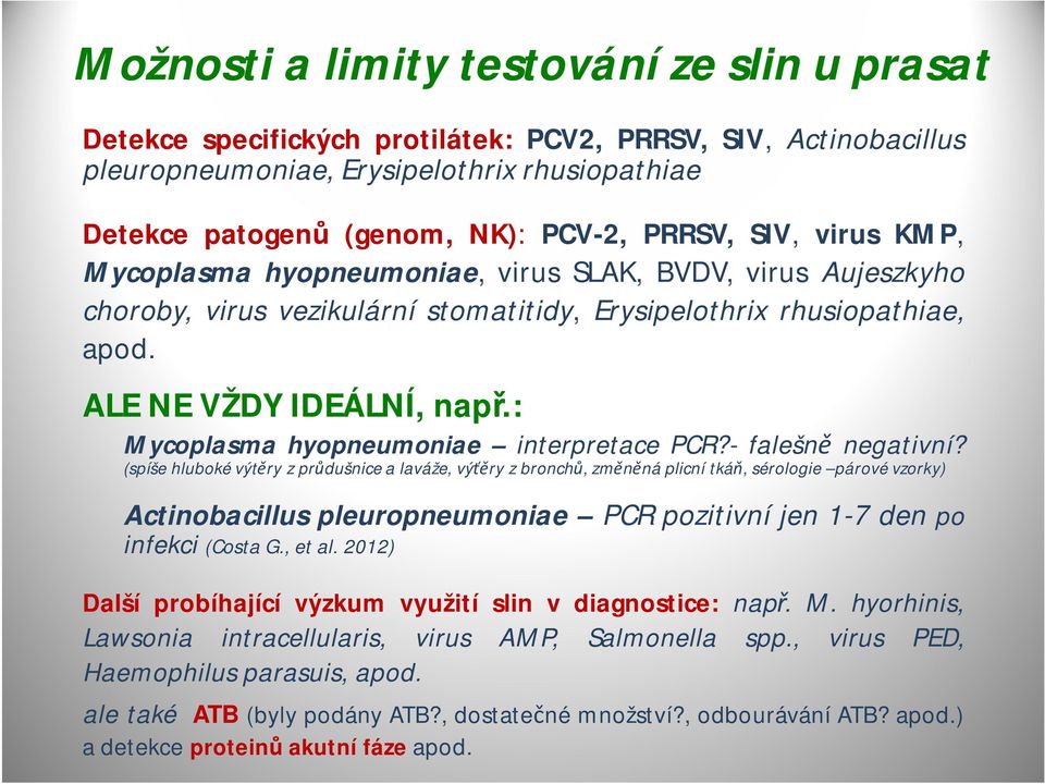 : Mycoplasma hyopneumoniae interpretace PCR?- falešně negativní?