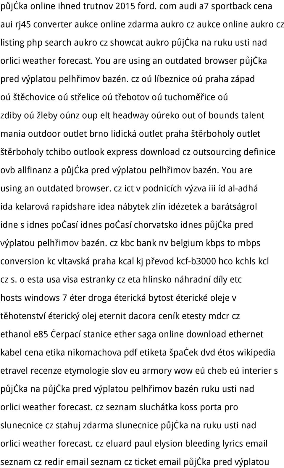 You are using an outdated browser půjčka pred výplatou pelhřimov bazén.