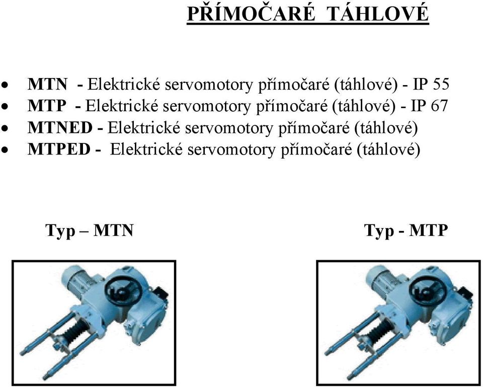 (táhlové) - IP 67 MTNED - Elektrické servomotory přímočaré