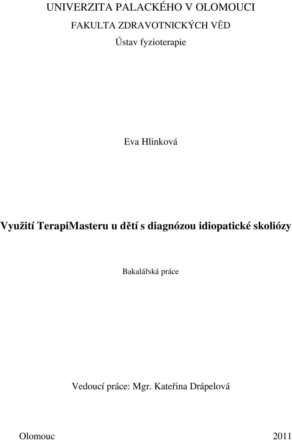 TerapiMasteru u dětí s diagnózou idiopatické skoliózy