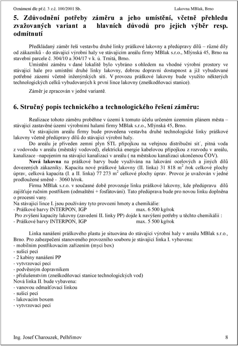 304/10 a 304/17 v k. ú. Trnitá, Brno.