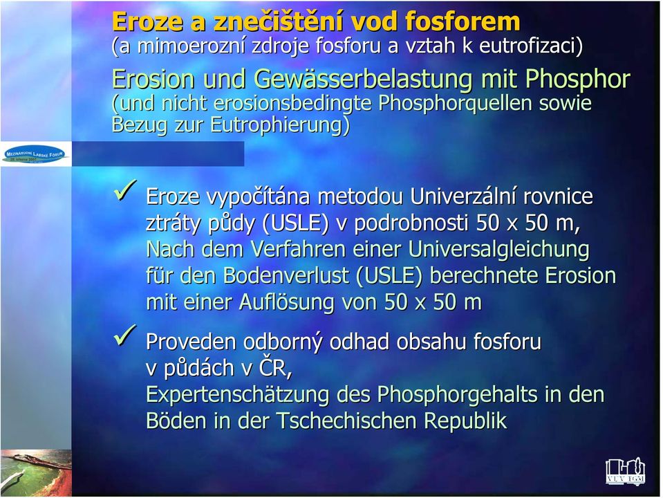 podrobnosti 50 x 50 m, Nach dem Verfahren einer Universalgleichung für r den Bodenverlust (USLE) berechnete Erosion mit einer Auflösung von