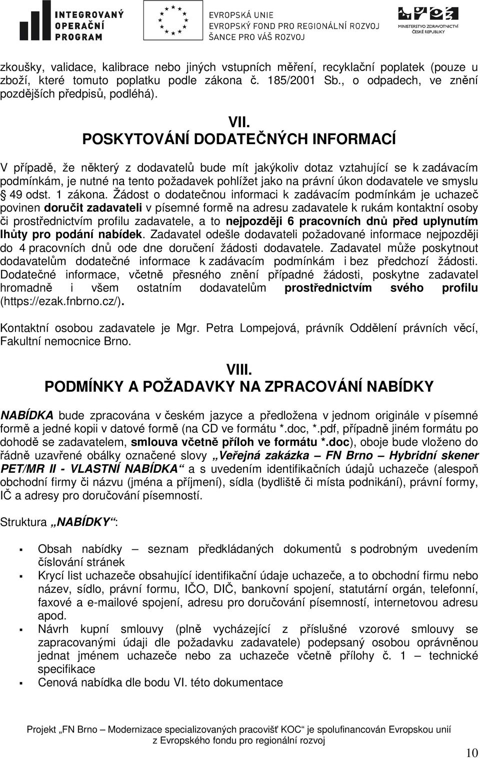 dodavatele ve smyslu 49 odst. 1 zákona.
