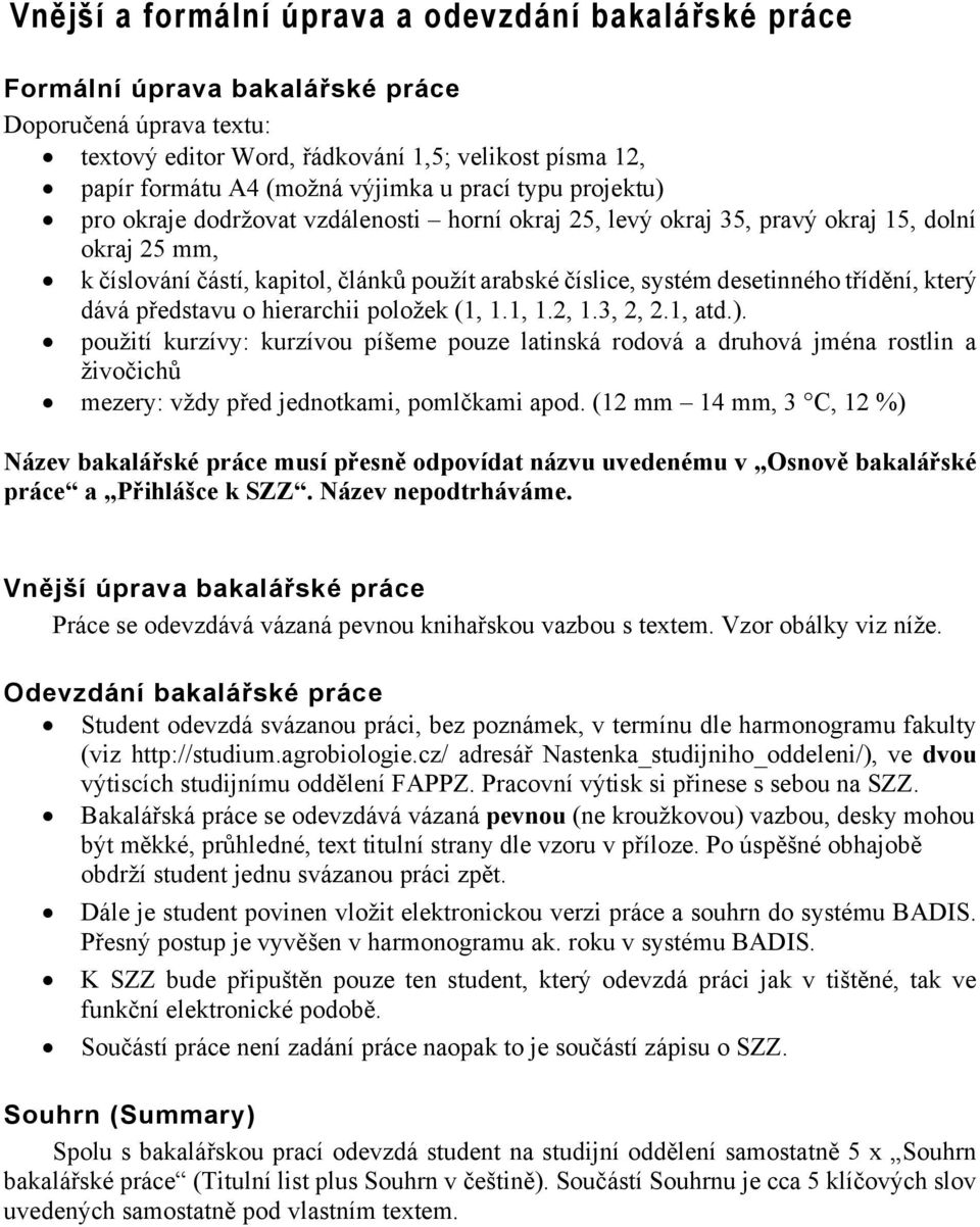 třídění, který dává představu o hierarchii položek (1, 1.1, 1.2, 1.3, 2, 2.1, atd.).