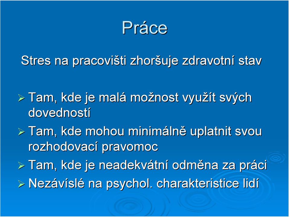 lně uplatnit svou rozhodovací pravomoc Tam, kde je neadekvátn